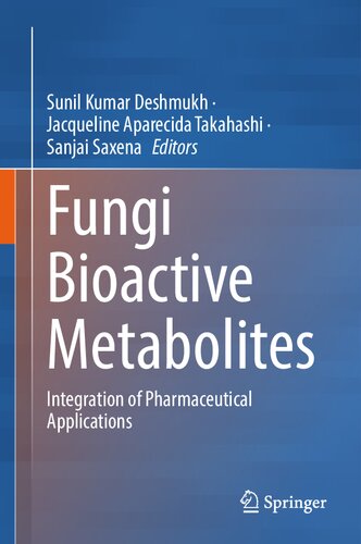 Fungi Bioactive Metabolites: Integration of Pharmaceutical Applications (PDF/EPUB Version)