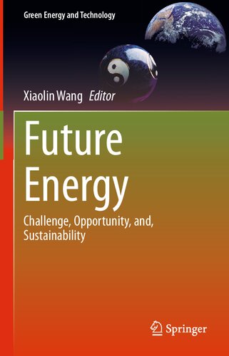 Future Energy: Challenge, Opportunity, and, Sustainability (Green Energy and Technology) (PDF/EPUB Version)
