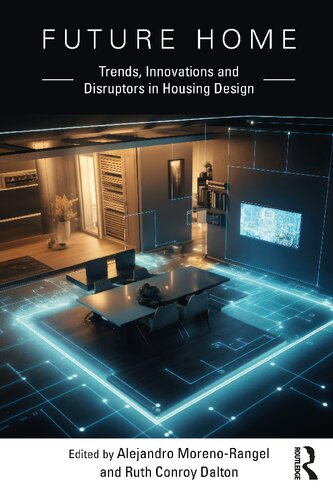Future Home : Trends Innovations and Disruptors in Housing Design (PDF/EPUB Version)
