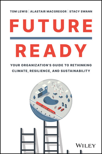 Future Ready: Your Organization's Guide to Rethinking Climate, Resilience, and Sustainability (PDF/EPUB Version)

