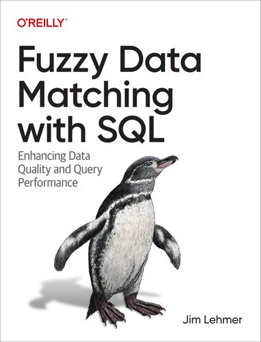 Fuzzy Data Matching with SQL: Enhancing Data Quality and Query Performance (PDF/EPUB Version)
