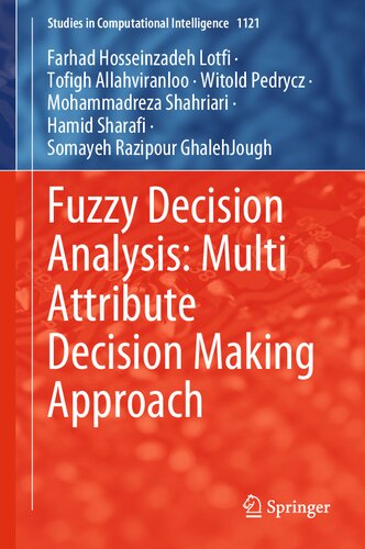Fuzzy Decision Analysis: Multi Attribute Decision Making Approach (Studies in Computational Intelligence, 1121) (PDF/EPUB Version)
