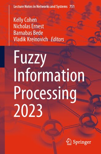 Fuzzy Information Processing 2023 (Lecture Notes in Networks and Systems, 751) (PDF/EPUB Version)
