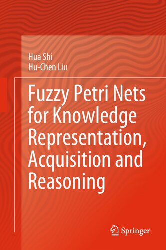 Fuzzy Petri Nets for Knowledge Representation, Acquisition and Reasoning (PDF/EPUB Version)
