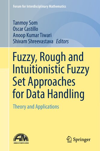 Fuzzy, Rough and Intuitionistic Fuzzy Set Approaches for Data Handling: Theory and Applications (PDF/EPUB Version)
