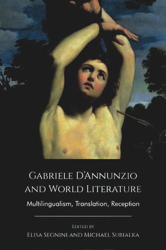 Gabriele D’Annunzio and World Literature: Multilingualism, Translation, Reception (PDF/EPUB Version)
