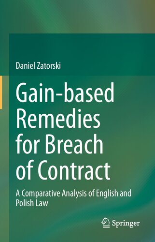 Gain-based Remedies for Breach of Contract: A Comparative Analysis of English and Polish Law (PDF/EPUB Version)
