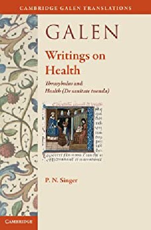 Galen: Writings on Health: Thrasybulus and Health (de Sanitate Tuenda) (PDF/EPUB Version)
