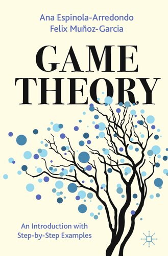 Game Theory : An Introduction with Step-by-Step Examples (PDF/EPUB Version)
