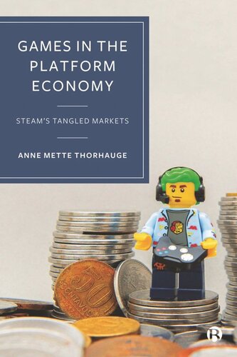 Games in the Platform Economy: Steam's Tangled Markets (PDF/EPUB Version)
