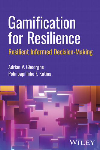 Gamification for Resilience : Resilient Informed Decision-Making (PDF/EPUB Version)
