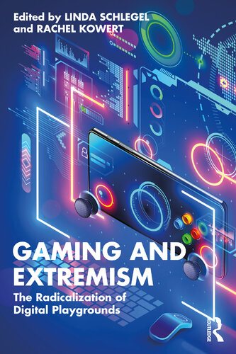 Gaming and Extremism: The Radicalization of Digital Playgrounds (PDF/EPUB Version)