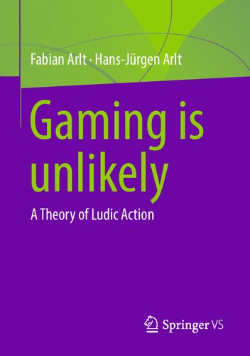 Gaming is unlikely: A Theory of Ludic Action (PDF/EPUB Version)
