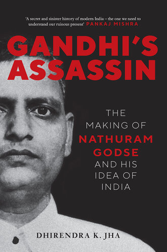 Gandhi's Assassin: The Making of Nathuram Godse and His Idea of India (PDF/EPUB Version)
