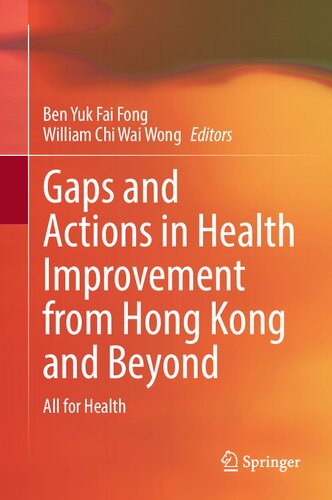 Gaps and Actions in Health Improvement from Hong Kong and Beyond: All for Health (PDF/EPUB Version)
