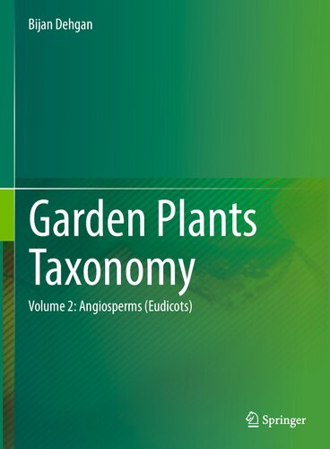 Garden Plants Taxonomy: Volume 2: Angiosperms (Eudicots) (PDF/EPUB Version)

