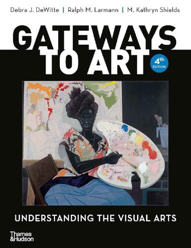 Gateways to Art: Understanding the Visual Arts (Fourth Edition) (PDF/EPUB Version)
