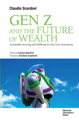 Gen Z and the Future of Wealth: Sustainable Investing and Wellbeing for Our Next Generations (PDF/EPUB Version)
