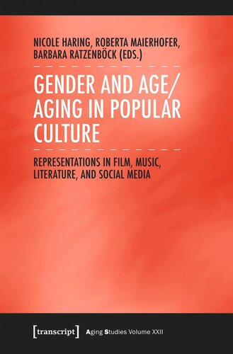Gender and Age/Aging in Popular Culture: Representations in Film, Music, Literature, and Social Media (PDF/EPUB Version)
