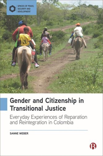 Gender and Citizenship in Transitional Justice: Everyday Experiences of Reparation and Reintegration in Colombia (PDF/EPUB Version)
