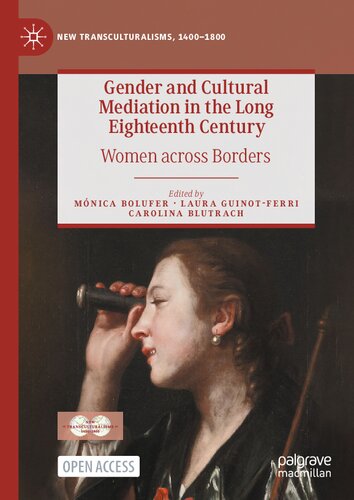 Gender and Cultural Mediation in the Long Eighteenth Century: Women across Borders (New Transculturalisms, 1400–1800) (PDF/EPUB Version)