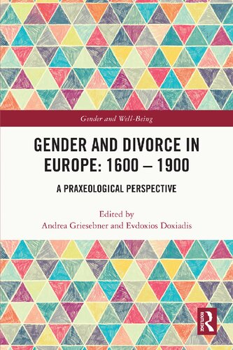 Gender and Divorce in Europe: 1600 – 1900: A Praxeological Perspective (PDF/EPUB Version)
