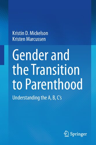 Gender and the Transition to Parenthood: Understanding the A, B, C’s (PDF/EPUB Version)

