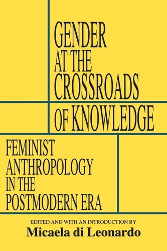 Gender at the Crossroads of Knowledge: Feminist Anthropology in the Postmodern Era (PDF/EPUB Version)
