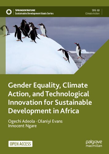 Gender Equality, Climate Action, and Technological Innovation for Sustainable Development in Africa (Sustainable Development Goals Series) (PDF/EPUB Version)
