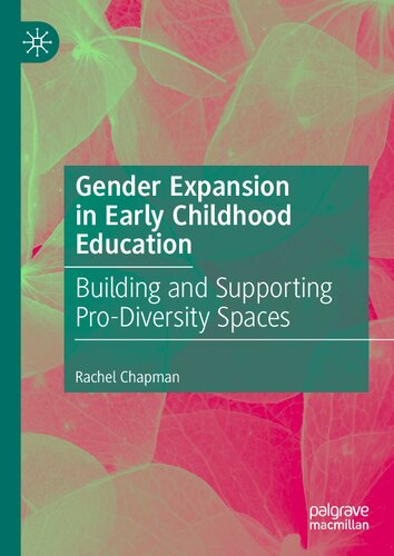 Gender Expansion in Early Childhood Education: Building and Supporting Pro-Diversity Spaces (PDF/EPUB Version)

