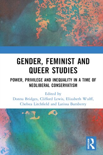 Gender, Feminist and Queer Studies: Power, Privilege and Inequality in a Time of Neoliberal Conservatism (PDF/EPUB Version)

