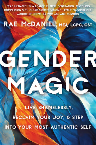 Gender Magic: Live Shamelessly, Reclaim Your Joy, & Step into Your Most Authentic Self (PDF/EPUB Version)
