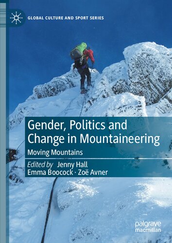 Gender, Politics and Change in Mountaineering: Moving Mountains (PDF/EPUB Version)
