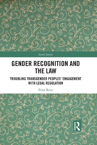 Gender Recognition and the Law: Troubling Transgender Peoples' Engagement with Legal Regulation (PDF/EPUB Version)