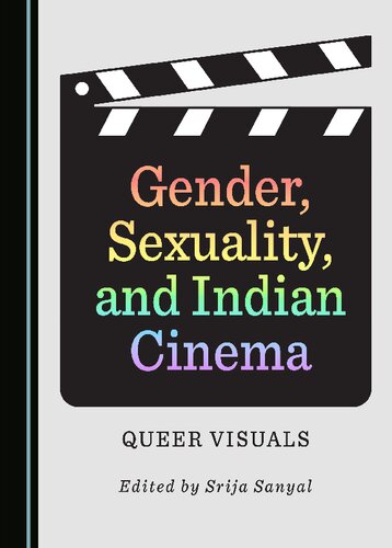 Gender, Sexuality, and Indian Cinema: Queer Visuals (PDF/EPUB Version)
