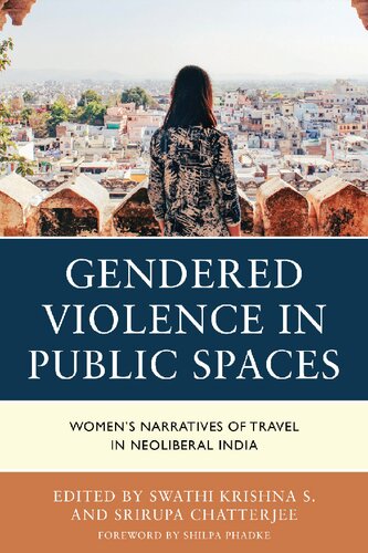 Gendered Violence in Public Spaces: Women's Narratives of Travel in Neoliberal India (PDF/EPUB Version)
