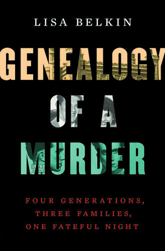Genealogy of a Murder: Four Generations, Three Families, One Fateful Night (PDF/EPUB Version)
