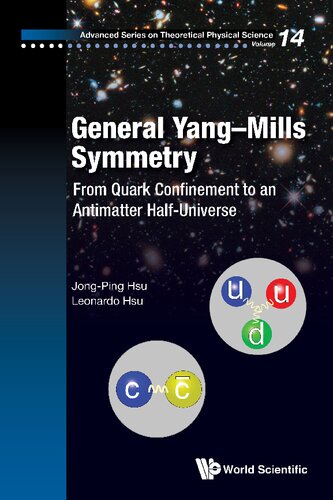 General Yang–Mills Symmetry: From Quark Confinement to an Antimatter Half-Universe (PDF/EPUB Version)
