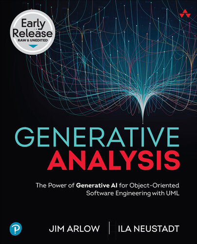 Generative Analysis: The Power of Generative AI for Object-Oriented Software Engineering with UML (Early Release) (PDF/EPUB Version)
