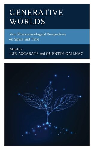 Generative Worlds: New Phenomenological Perspectives on Space and Time (PDF/EPUB Version)
