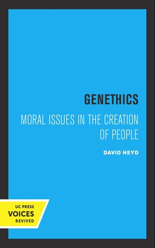 Genethics: Moral Issues in the Creation of People (PDF/EPUB Version)
