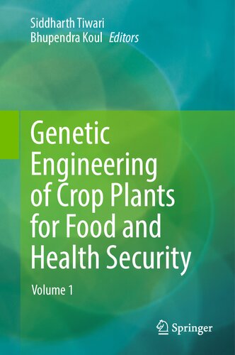 Genetic Engineering of Crop Plants for Food and Health Security: Volume 1 (PDF/EPUB Version)