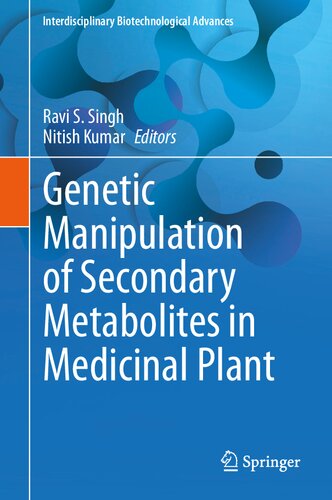 Genetic Manipulation of Secondary Metabolites in Medicinal Plant (Interdisciplinary Biotechnological Advances) (PDF/EPUB Version)
