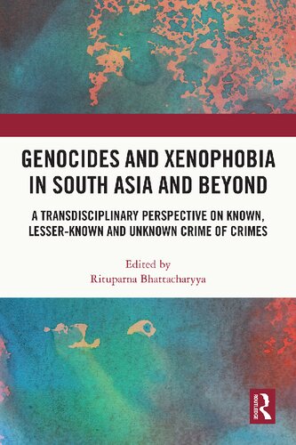 Genocides and Xenophobia in South Asia and Beyond: A Transdisciplinary Perspective on Known, Lesser-known and Unknown Crime of Crimes (PDF/EPUB Version)
