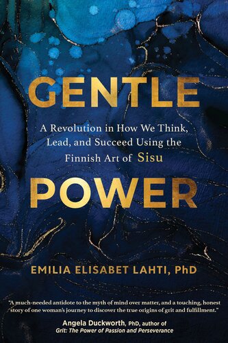 Gentle Power: A Revolution in How We Think, Lead, and Succeed Using the Finnish Art of Sisu (PDF/EPUB Version)
