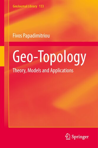 Geo-Topology: Theory, Models and Applications (GeoJournal Library, 133) (PDF/EPUB Version)