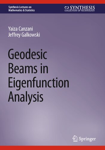 Geodesic Beams in Eigenfunction Analysis (PDF/EPUB Version)
