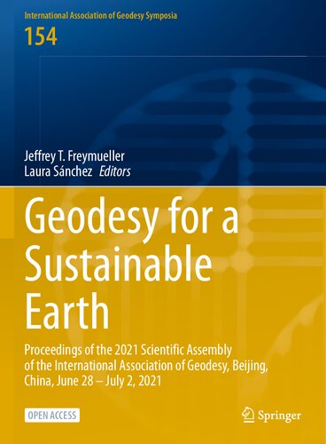 Geodesy for a Sustainable Earth: Proceedings of the 2021 Scientific Assembly of the International Association of Geodesy, Beijing, China, June 28 – ... Association of Geodesy Symposia, 154) (PDF/EPUB Version)
