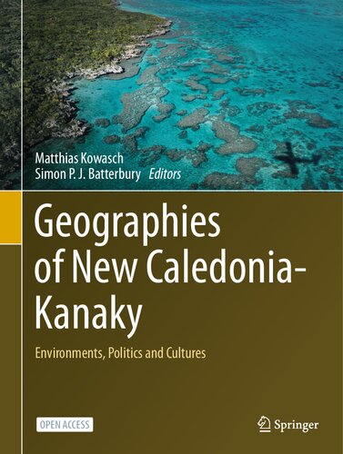 Geographies of New Caledonia-Kanaky: Environments, Politics and Cultures (PDF/EPUB Version)