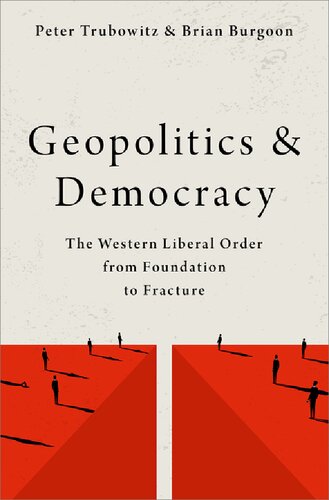 Geopolitics and Democracy: The Western Liberal Order from Foundation to Fracture (PDF/EPUB Version)
